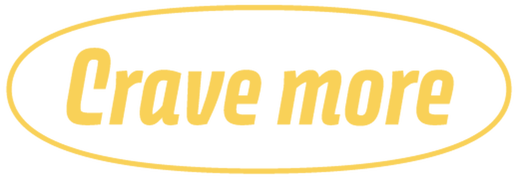 Crave more